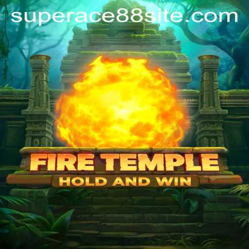 Exploring the Engaging World of FireTemple with SuperAce88